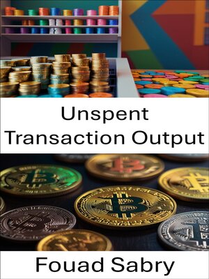 cover image of Unspent Transaction Output
